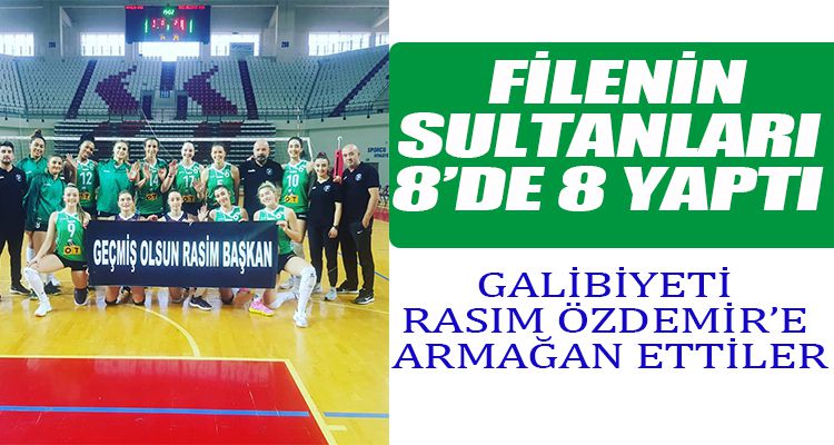 FİLENİN SULTANLARI 8'DE 8 YAPTI