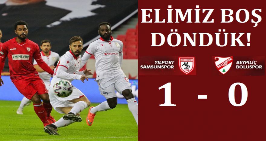 ELİMİZ BOŞ DÖNDÜK