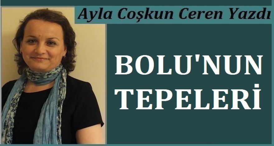 Bolu'nun üç tepesi!