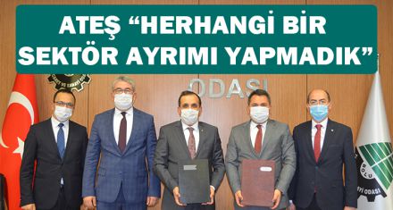 ATEŞ “HERHANGİ BİR SEKTÖR AYRIMI YAPMADIK”