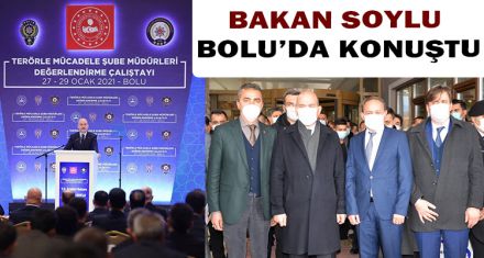 SOYLU BOLU'DA KONUŞTU
