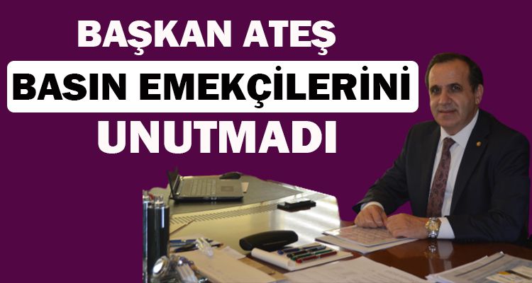 BAŞKAN ATEŞ BASIN EMEKÇİLERİNİ UNUTMADI