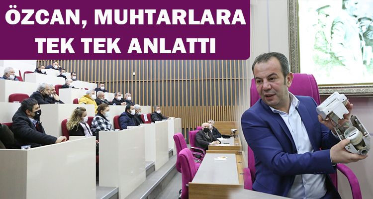 BAŞKAN ÖZCAN MUHTARLARA TEK TEK ANLATTI