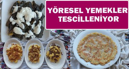 YÖRESEL YEMEKLER TESCİLLENİYOR