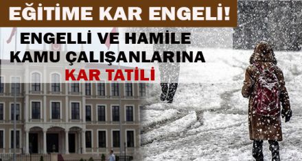 EĞİTİME KAR ENGELİ!