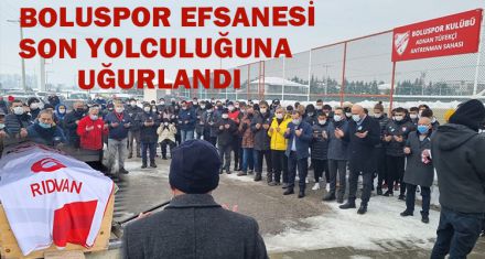  SON YOLCULUĞUNA UĞURLANDI