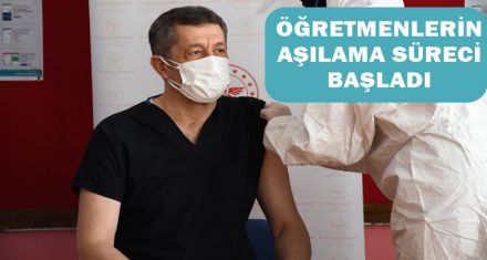 ÖĞRETMENLERİN AŞILAMA SÜRECİ BAŞLADI