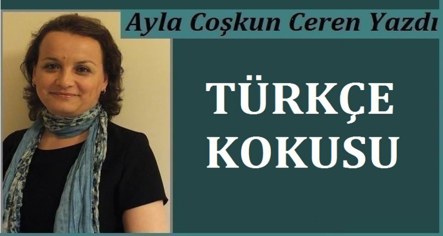 TÜRKÇE KOKUSU