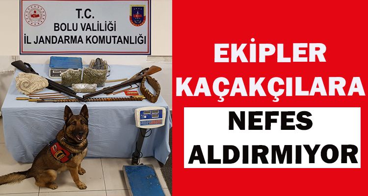 EKİPLER, KAÇAKÇILARA NEFES ALDIRMIYOR