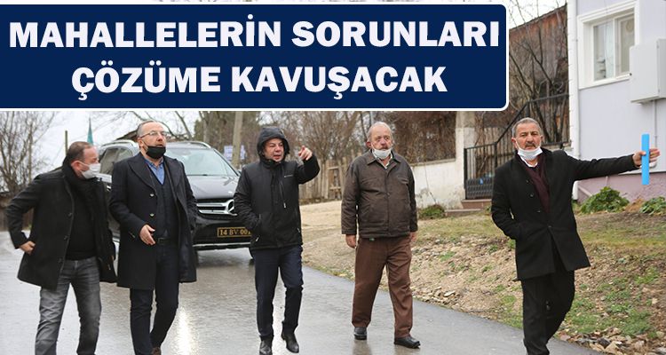 MAHALLELERİN SORUNLARI ÇÖZÜME KAVUŞACAK
