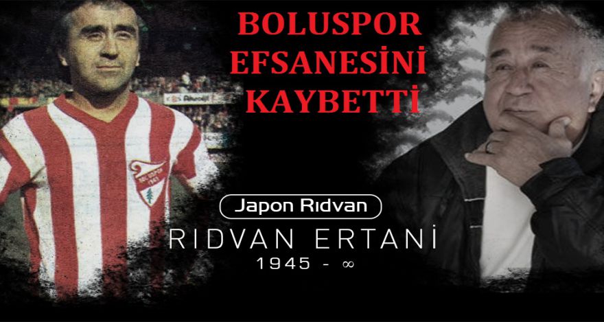 JAPON RIDVAN YAŞAMINI KAYBETTİ