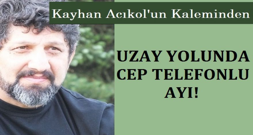 UZAY YOLUNDA CEP TELEFONLU AYI!