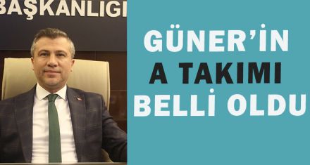 GÜNER'İN A TAKIMI BELLİ OLDU