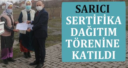 SARICI SERTİFİKA DAĞITIM TÖRENİNE KATILDI
