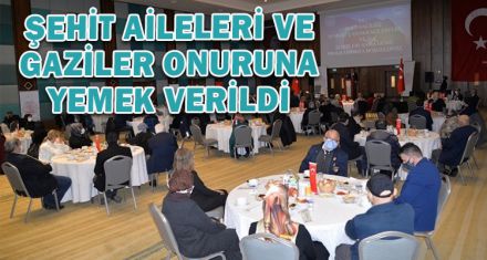ŞEHİT AİLELERİ VE GAZİLER ONURUNA YEMEK VERİLDİ 