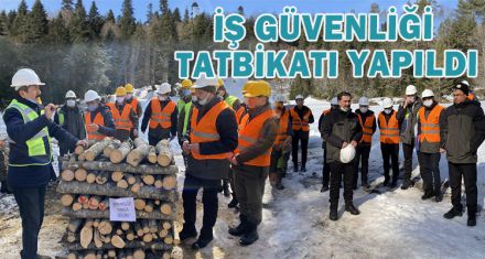 İŞ GÜVENLİĞİ  TATBİKATI YAPILDI