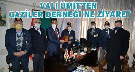 VALİ ÜMİT'TEN GAZİLER DERNEĞİ'NE ZİYARET