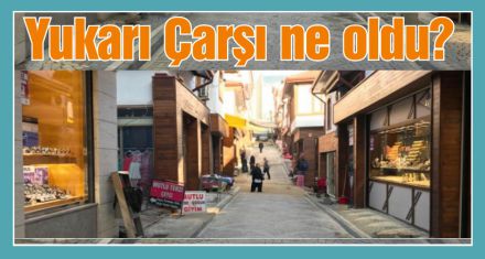 Yukarı Çarşı'nın sundurmaları ne oldu?