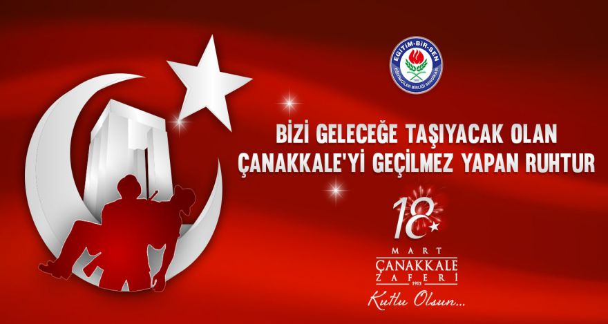 BİZİ GELECEĞE TAŞIYACAK OLAN, ÇANAKKALE'Yİ GEÇİLMEZ YAPAN RUHTUR