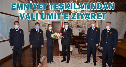 EMNİYET TEŞKİLATINDAN VALİ ÜMİT'E ZİYARET