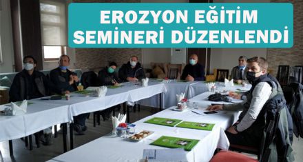EROZYON EĞİTİM SEMİNERİ DÜZENLENDİ