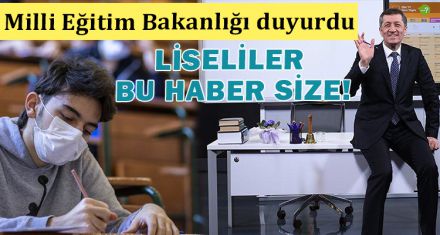 LİSELİLER BU HABER SİZE