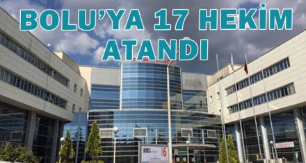 BOLU'YA 17 HEKİM ATANDI