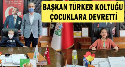 BAŞKAN TÜRKER, KOLTUĞU ÇOCUKLARA DEVRETTİ