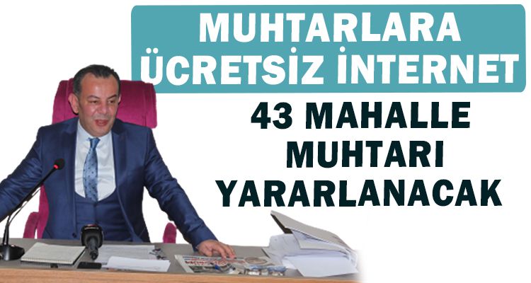 MUHTARLARA ÜCRETSİZ İNTERNET