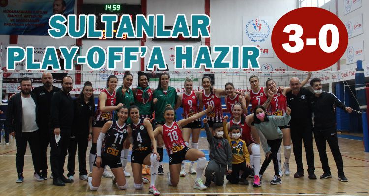 SULTANLAR PLAY-OFF'A HAZIR