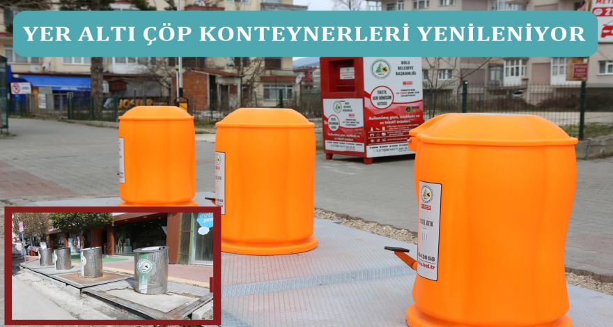 YER ALTI ÇÖP KONTERNERLERİ YENİLENİYOR