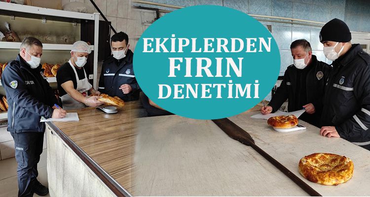 EKİPLERDEN FIRIN DENETİMİ.