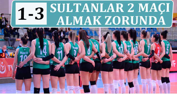 SULTANLAR 2 MAÇI ALMAK ZORUNDA