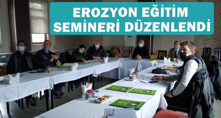 EROZYON EĞİTİM SEMİNERİ DÜZENLENDİ