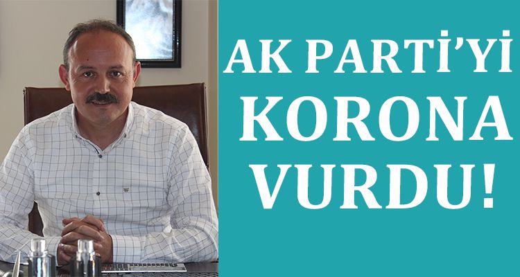 AK PARTİ'Yİ KORONA VURDU