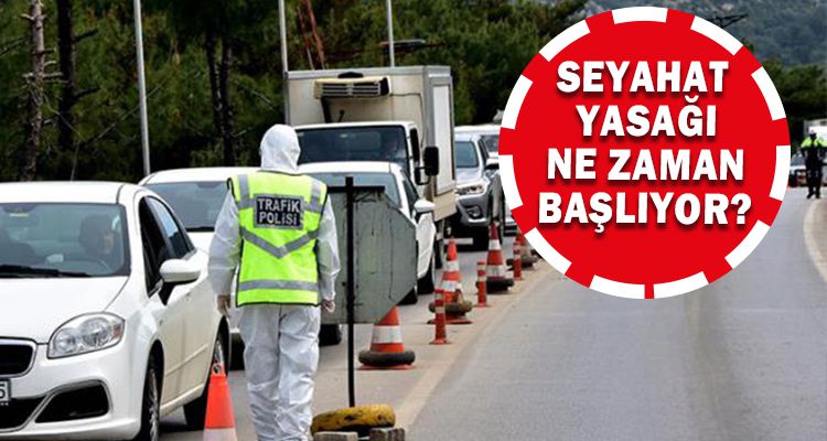 SEYAHAT YASAĞI NE ZAMAN BAŞLIYOR?