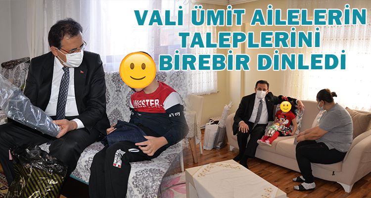 VALİ ÜMİT AİLELERİN TALEPLERİNİ BİREBİR DİNLEDİ