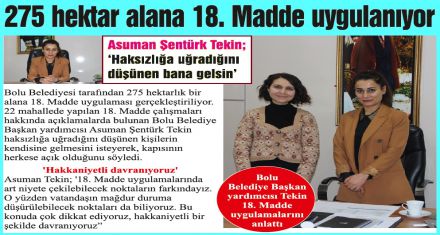 18 Madde uygulamaları titizlikle yürütülüyor