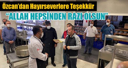 ÖZCAN: "ALLAH HEPSİNDEN RAZI OLSUN"