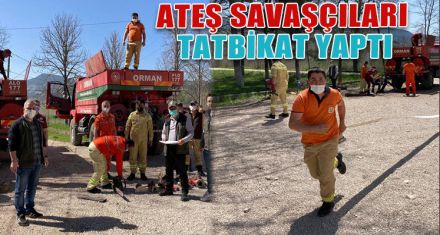 ATEŞ SAVAŞÇILARI TATBİKAT YAPTI