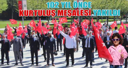 102 YIL ÖNCE KURTULUŞ MEŞALESİ YAKILDI