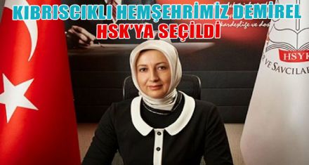 KIBRISCIKLI HEMŞEHRİMİZ DEMİREL HSK'YA SEÇİLDİ