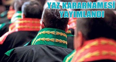 YAZ KARARNAMESİ YAYIMLANDI