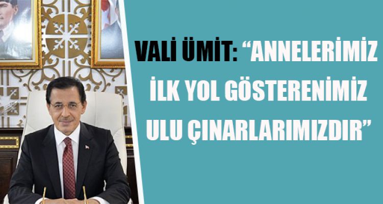 “ANNELERİMİZ İLK YOL GÖSTERENİMİZ, ULU ÇINARLARIMIZDIR”