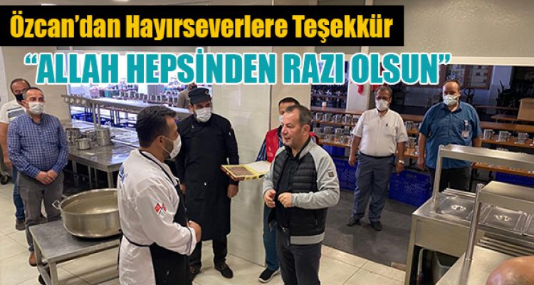 ÖZCAN: "ALLAH HEPSİNDEN RAZI OLSUN"