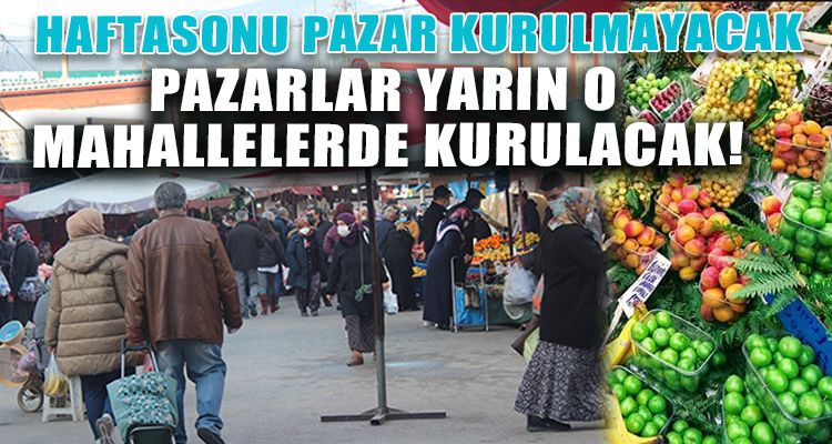 HAFTASONU PAZAR KURULMAYACAK