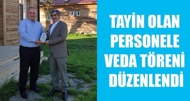 TAYİN OLAN PERSONELE VEDA TÖRENİ DÜZENLENDİ