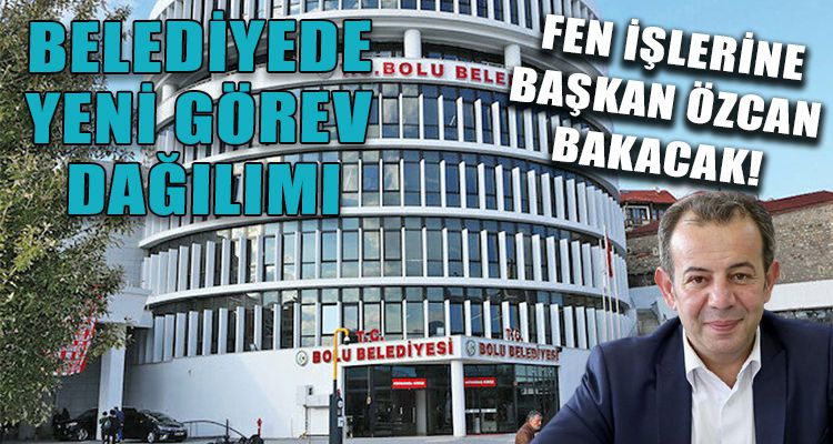 BELEDİYEDE YENİ GÖREV DAĞILIMI