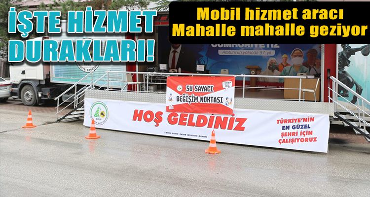 İŞTE MOBİL ARACI  HİZMET DURAKLARI!