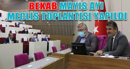 BEKAB MAYIS AYI MECLİS TOPLANTISI YAPILDI